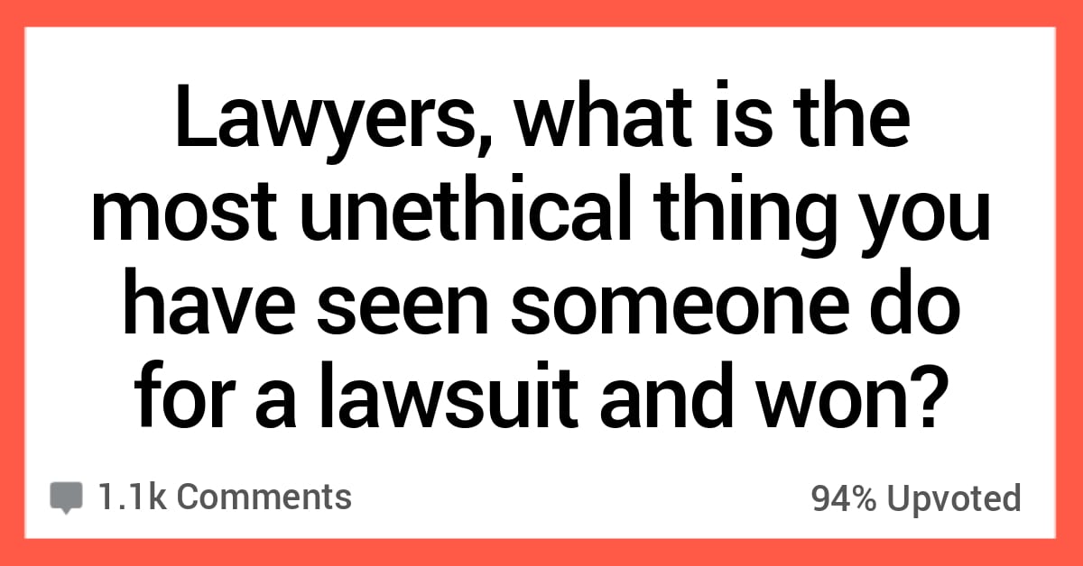 13 Lawyers Share The Most Things They've Seen People Do