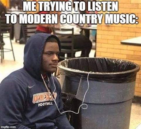 19 Memes For People Who Hate Country Music