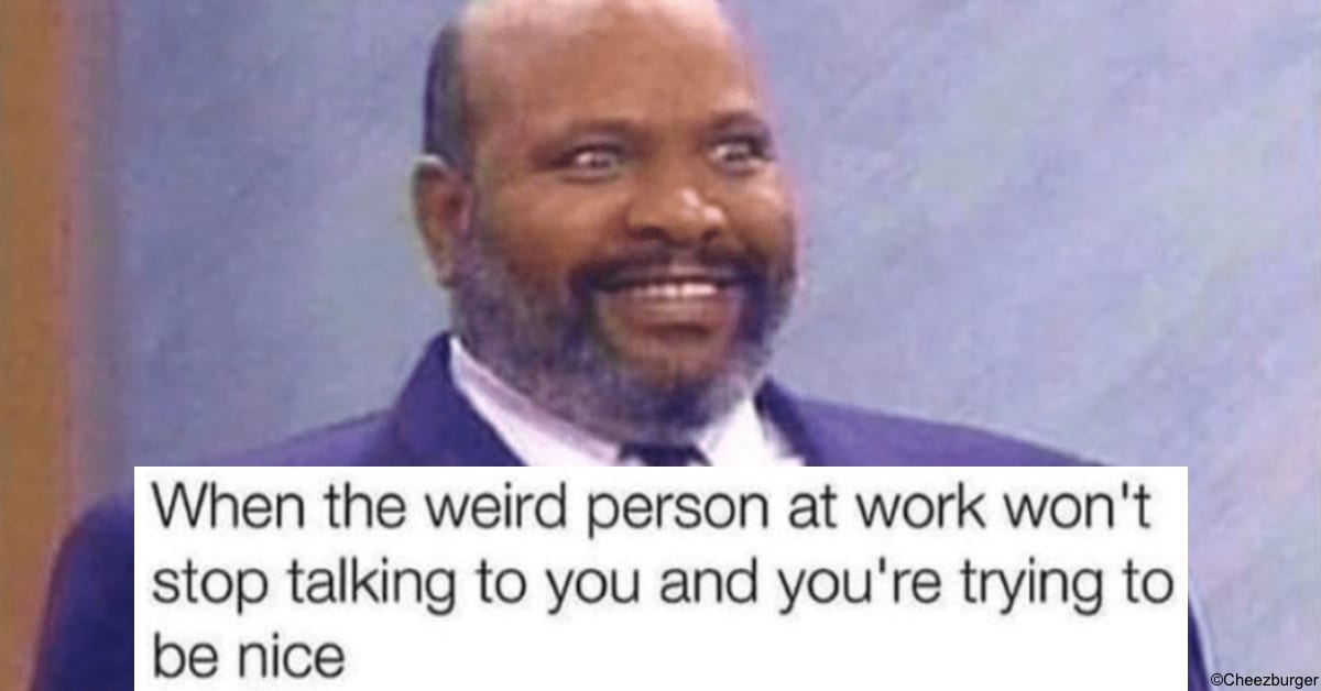 12 Hysterical Memes About People Who Really Don't Like Their Corporate Jobs