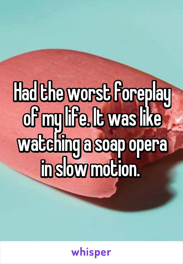 10 Confessions From People Who Actually Hate Foreplay 4084