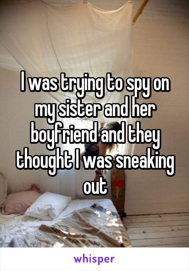 10 Siblings Share Why They Decided That Spying On A Brother Or Sister